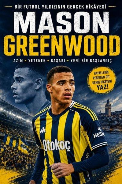 Mason Greenwood: Bir Futbol Yıldızının Hikayesi | Cenevre Fikir Sanat (İnce Kapak)  - Resim 1