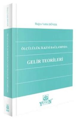 Ölçülülük İlkesi Bağlamında Gelir Teorileri - Buğra Vehbi Döner kitap kapağı