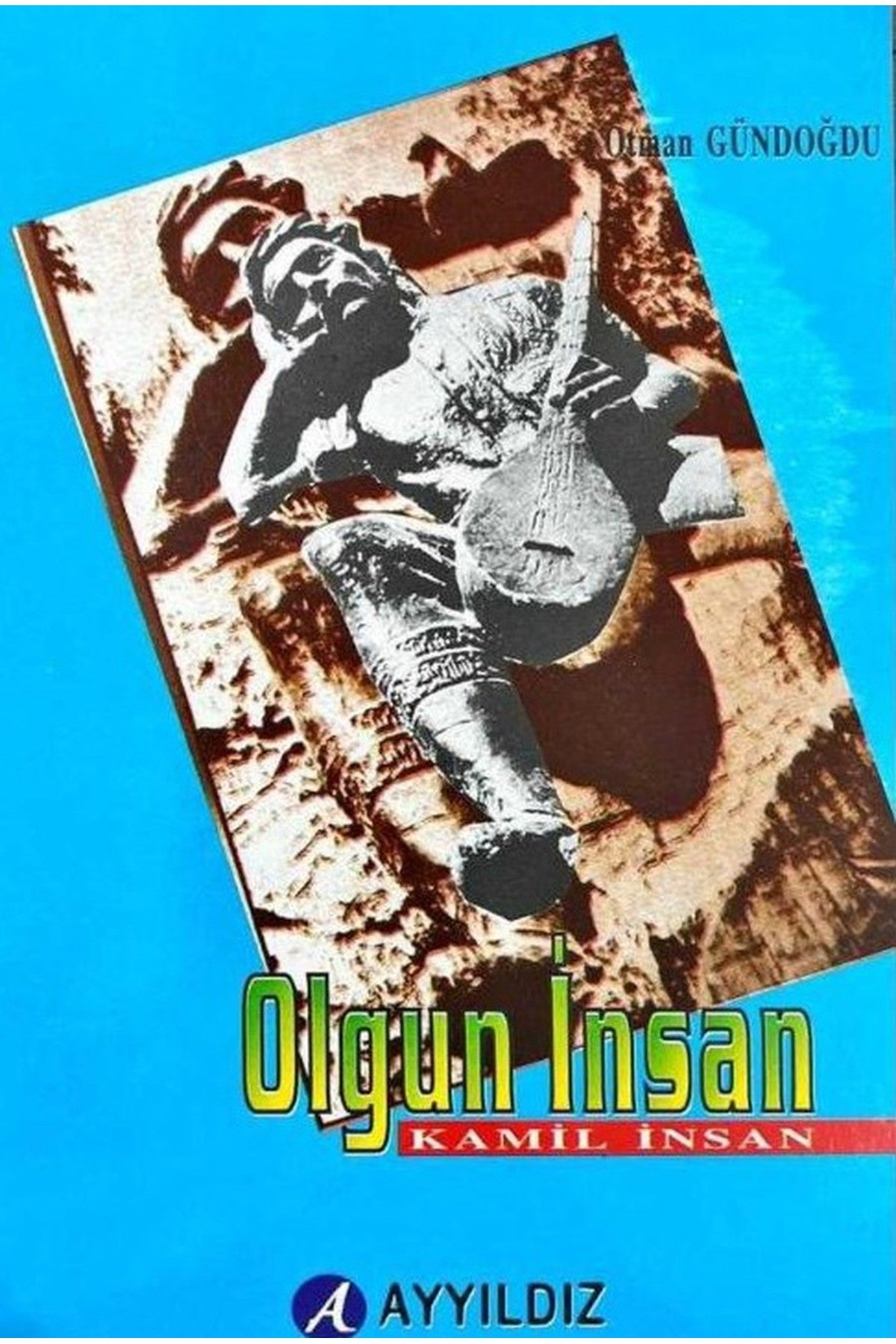 Olgun İnsan Kamil İnsan / Otman Gündoğdu (1996 Basım) kitap kapağı