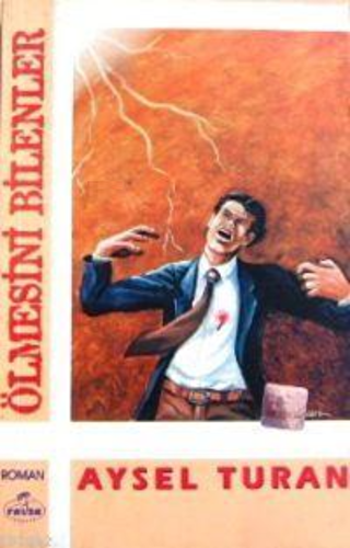 Ölmesini Bilenler - Aysel Turan kitap kapağı
