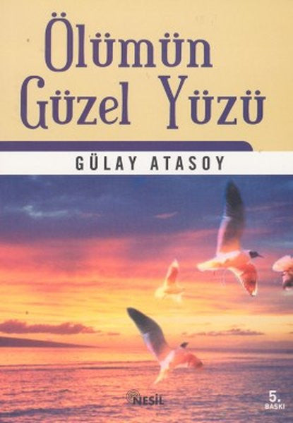Ölümün Güzel Yüzü - Gülay Atasoy kitap kapağı
