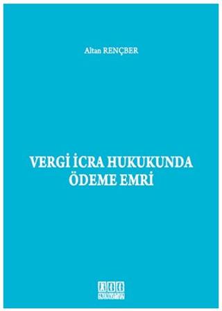 Vergi İcra Hukukunda Ödeme Emri | On İki Levha Yayınları (Ciltli)  - Resim 1