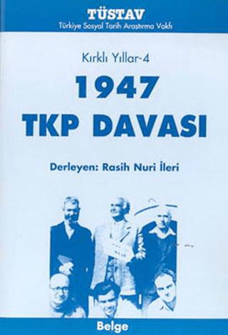 1947 TKP Davası Kırklı Yıllar-4 | Tüstav İktisadi İşletmesi (Ciltsiz)  - Resim 1