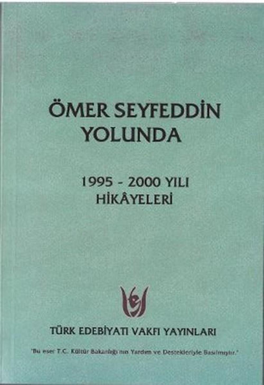 Ömer Seyfeddin Yolunda | Türk Edebiyatı Vakfı Yayınları
