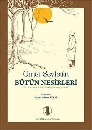 Ömer Seyfettin Bütün Nesirleri - Prof. Dr. Nazım Hikmet Polat kitap kapağı