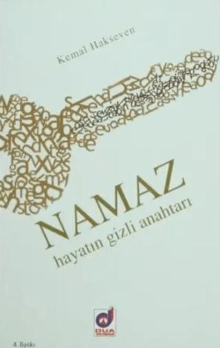 Namaz Hayatın Gizli Anahtarı
