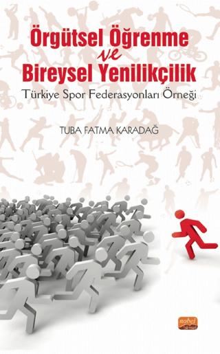 Örgütsel Öğrenme Ve Bireysel Yenilikçilik | Nobel Bilimsel Eserler (Ciltsiz)  - Resim 1