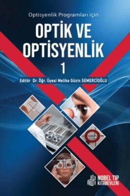 Optisyenlik Programları için Optik ve Optisyenlik - Melike Gu¨zin Semercioğlu kitap kapağı
