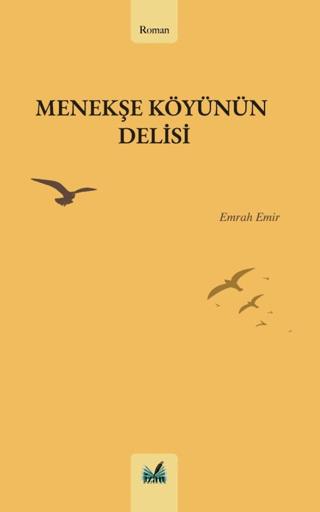 Menekşe Köyünün Delisi