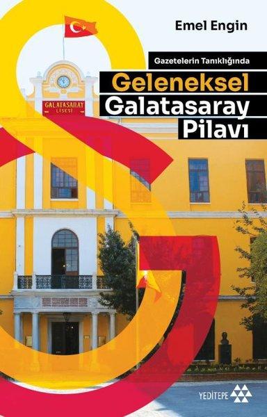 Gazetelerin Tanıklığında Geleneksel Galatasaray Pilavı | Yeditepe Yayınevi (İnce Kapak)  - Resim 1