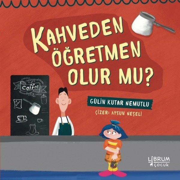 Kahveden Öğretmen Olur Mu? | Librum Kitap (İnce Kapak)  - Resim 1