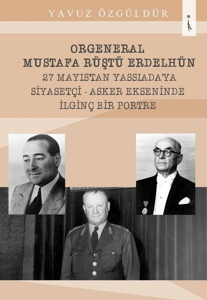 Orgeneral Mustafa Rüştü Erdelhün - Yavuz Özgüldür kitap kapağı