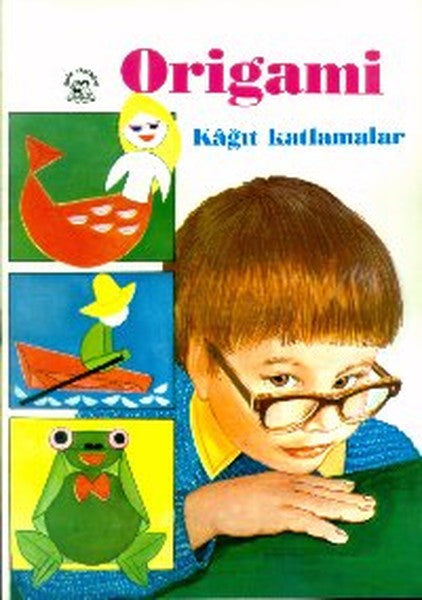 Origami Kağıt Katlamalar - Yazarı Bilinmiyor kitap kapağı