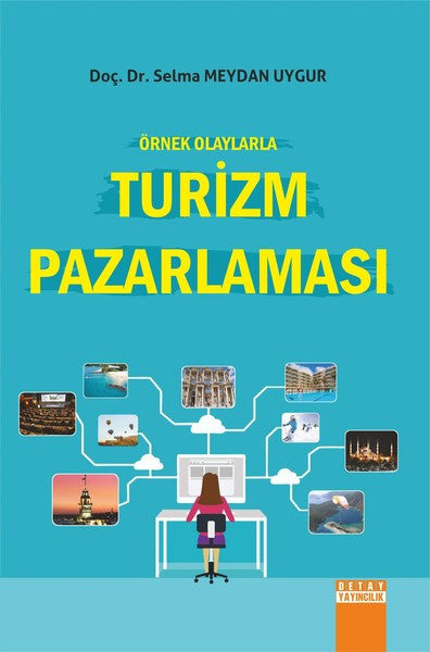 Örnek Olaylarla Turizm Pazarlaması - Selma Meydan Uygur kitap kapağı
