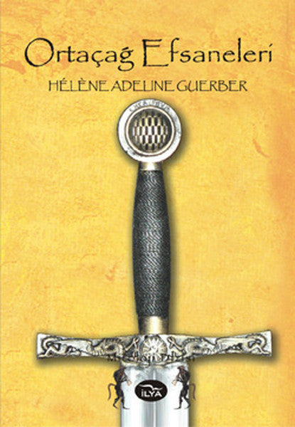 Ortaçağ Efsaneleri - Helene Adeline Guerber kitap kapağı