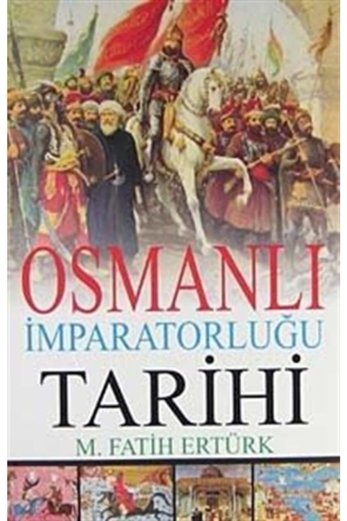 Osmanlı Imparatorluğu Tarihi - M. Fatih Ertürk kitap kapağı