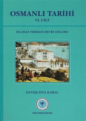 Türk Tarih Kurumu Yayınları Osmanlı Tarihi (Vı.Cilt) - Ord. Prof. Enver Ziya Karal kitap kapağı