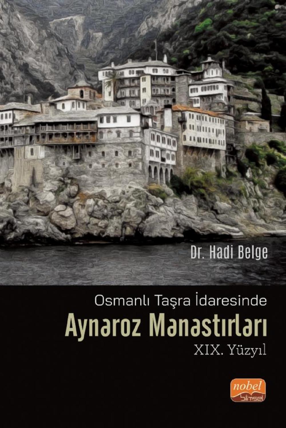 Osmanlı Taşra İdaresinde AYNAROZ MANASTIRLARI (XIX. Yüzyıl) | Nobel Bilimsel Eserler
