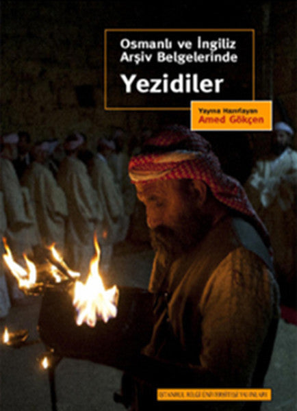 Osmanlı ve İngiliz Arşiv Belgelerinde Yezidiler - Amed Gökçen kitap kapağı