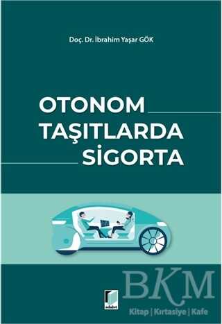 Otonom Taşıtlarda Sigorta - İbrahim Yaşar Gök kitap kapağı