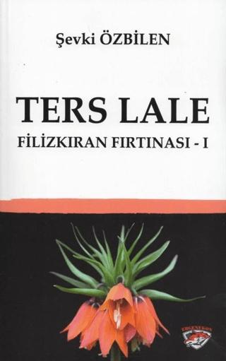 Ters Lale - Filizkıran Fırtınası 1