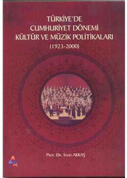 Türkiyede Cumhuriyet Dönemi Kültür ve Müzik Politikaları (1923-2000) | Sonçağ Yayınları (İnce Kapak)  - Resim 1