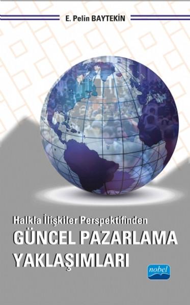 Halkla İlişkiler Perspektifinden Güncel Pazarlama Yaklaşımları | Nobel Akademik Yayıncılık (İnce Kapak)  - Resim 1