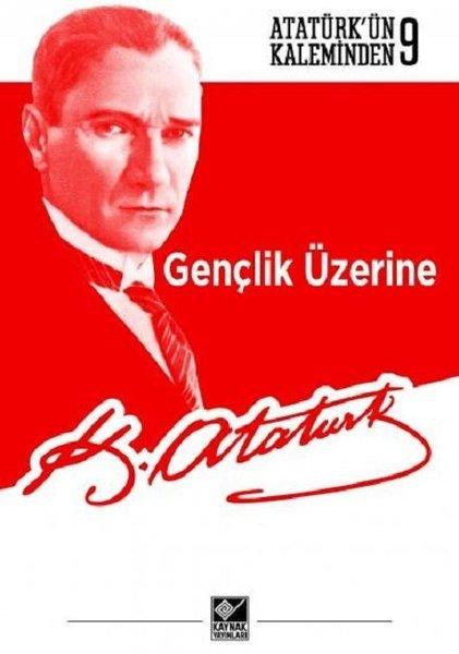 Gençlik Üzerine-Atatürk'ün Kaleminden 9 | Kaynak Yayınları (İnce Kapak)  - Resim 1