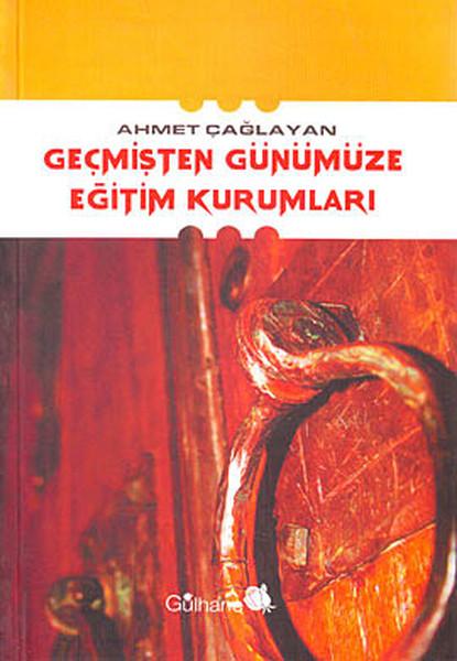 Geçmişten Günümüze Eğitim Kurumları | Gülhane (İnce Kapak)  - Resim 1