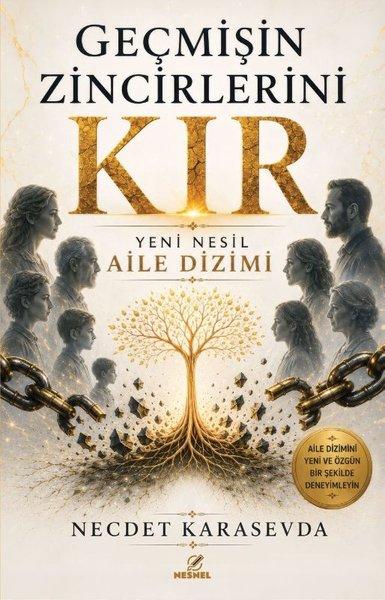 Geçmişin Zincirlerini Kır - Yeni Nesil Aile Dizimi | Nesnel Yayınları (İnce Kapak)  - Resim 1