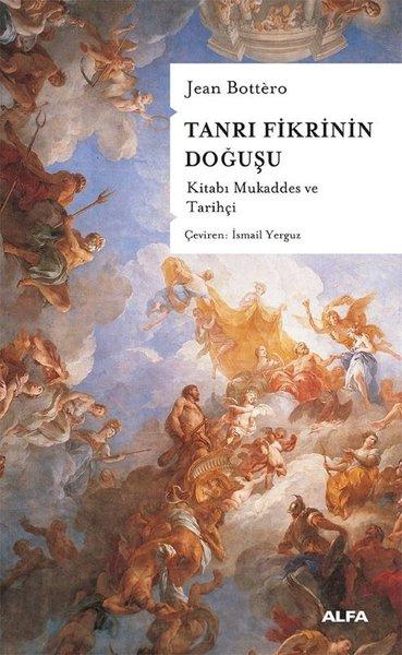 Tanrı Fikrinin Doğuşu - Kitabı Mukaddes ve Tarihçi | Alfa Yayıncılık (İnce Kapak)  - Resim 1