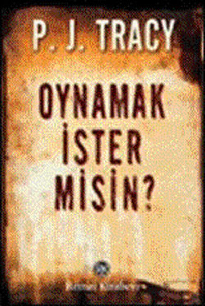 Oynamak İster misin? - P.J. Tracy kitap kapağı