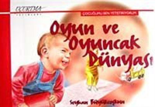 Oyun ve Oyuncak Dünyası - Seyhan Büyükcoşkun kitap kapağı