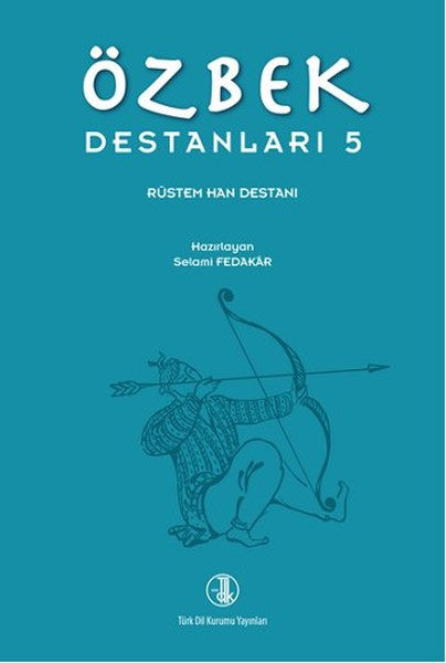 Özbek Destanları 5 Rüstem Han Destanı - Kolektif kitap kapağı