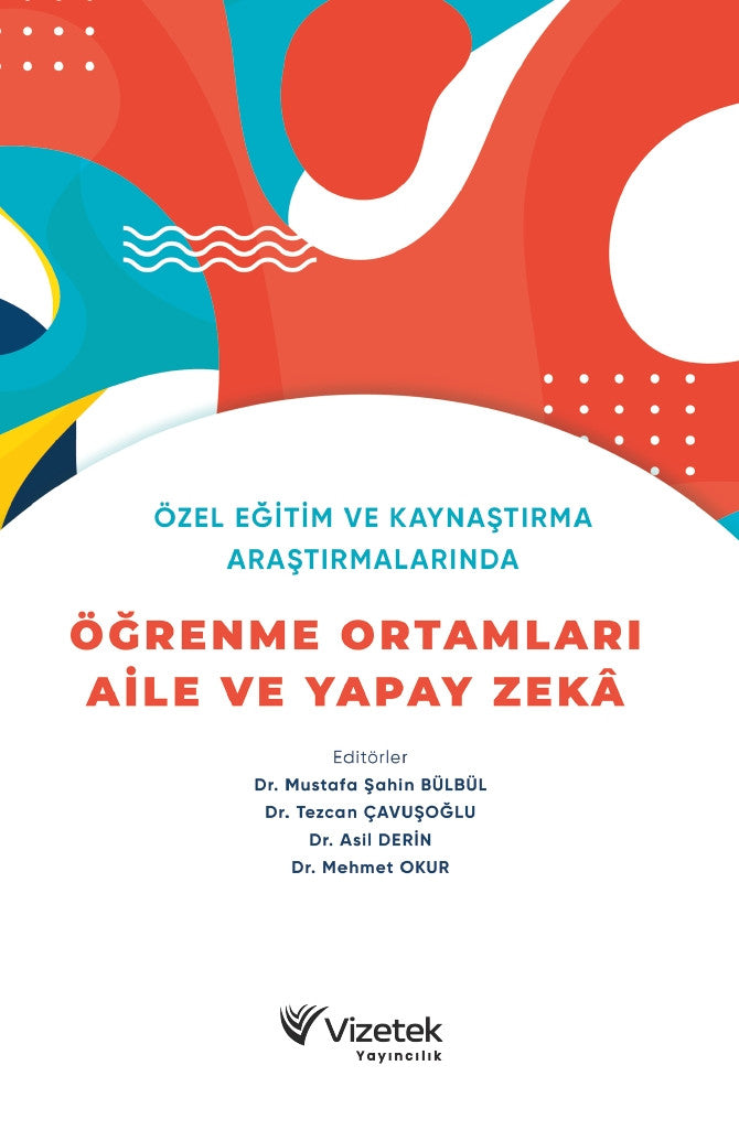 Özel Eğitim ve Kaynaştırma Araştırmalarında Öğrenme Ortamları, Aile ve Yapay Zeka kitap kapağı