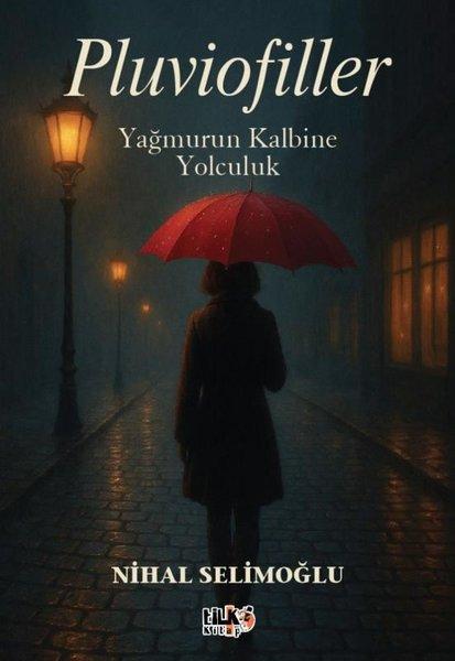 Pluviofiller: Yağmurun Kalbine Yolculuk | Tilki Kitap (İnce Kapak)  - Resim 1