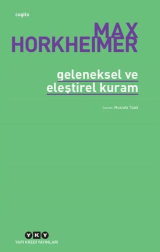 Geleneksel ve Eleştirel Kuram | Yapı Kredi Yayınları (Ciltsiz)  - Resim 1