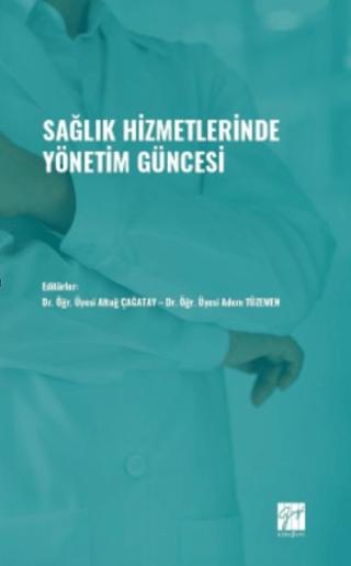 Sağlık Hizmetlerinde Yönetim Güncesi | Gazi Kitabevi (Ciltsiz)  - Resim 1