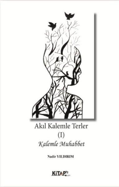 Akıl Kalemle Terler 1 - Kalemle Muhabbet | Kitap 72 Yayınları (İnce Kapak)  - Resim 1