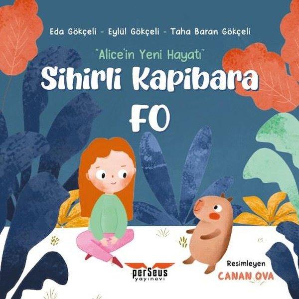 Sihirli Kapibara Fo - Alice'in Yeni Hayatı | Perseus Yayınevi (İnce Kapak)  - Resim 1