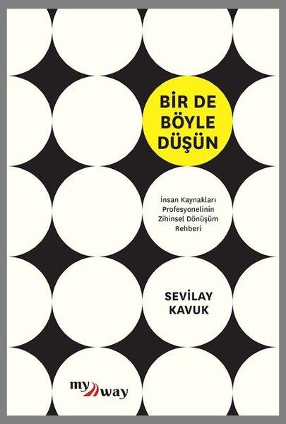Bir de Böyle Düşün - İnsan Kaynakları Profesyonellerinin Zihinsel Dönüşüm Rehberi | My Way (İnce Kapak)  - Resim 1