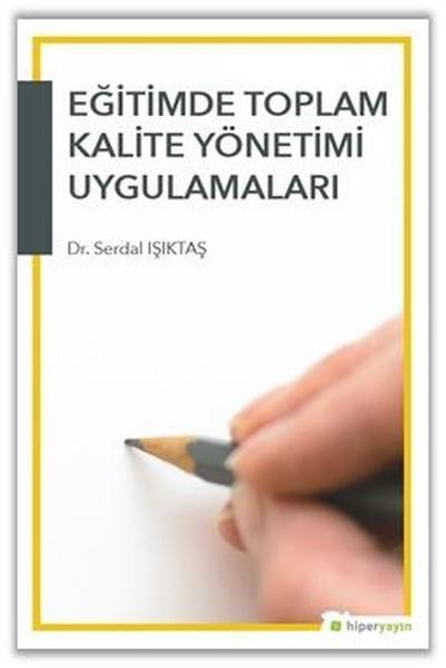 Eğitimde Toplam Kalite Yönetimi Uygulamaları | Hiperlink (İnce Kapak)  - Resim 1