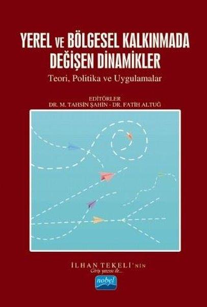 Yerel ve Bölgesel Kalkınmada Değişen Dinamikler | Nobel Akademik Yayıncılık (İnce Kapak)  - Resim 1