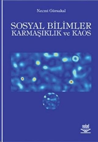 Sosyal Bilimler Karmaşıklık ve Kaos | Nobel Akademik Yayıncılık (Ciltsiz)  - Resim 1