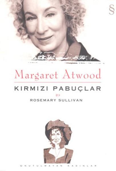 Margaret Atwood - Kırmızı Pabuçlar | Everest Yayınları - Unutulmayan Kadınlar Dizisi (İnce Kapak)  - Resim 1