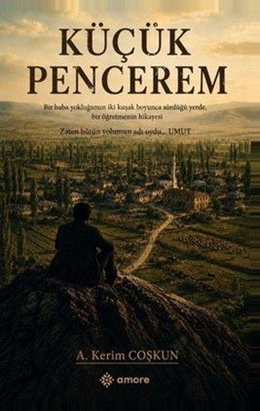 Küçük Pencerem | Amore Yayınları (İnce Kapak)  - Resim 1