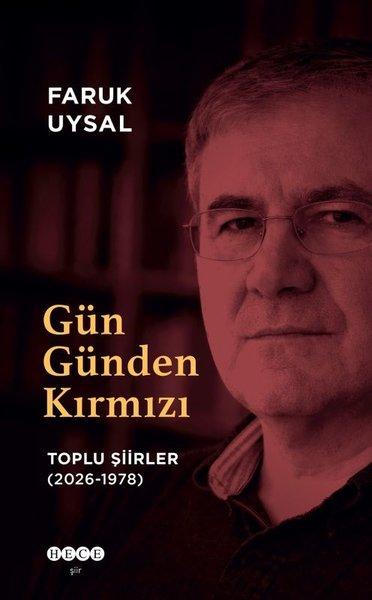 Gün Günden Kırmızı - Toplu Şiirler (2026 - 1978) | Hece Yayınları (İnce Kapak)  - Resim 1
