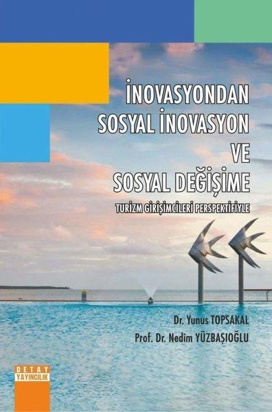 İnovasyondan Sosyal İnovasyon ve Sosyal Değişime - Turizm Girişimcileri Perspektifiyle | Detay Yayıncılık (İnce Kapak)  - Resim 1