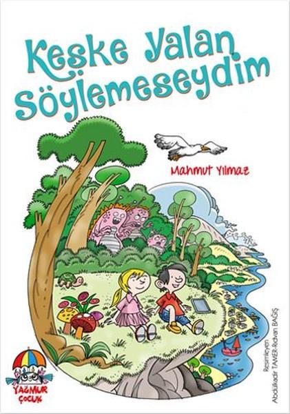 Keşke Yalan Söylemeseydin | Yağmur Çocuk (İnce Kapak)  - Resim 1