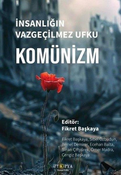 İnsanlığın Vazgeçilmez Ufku: Komünizm | Ütopya Yayınevi (İnce Kapak)  - Resim 1